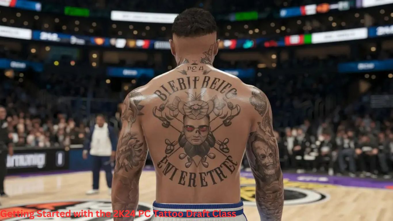 Getting Started with the 2K24 PC Tattoo Draft Class