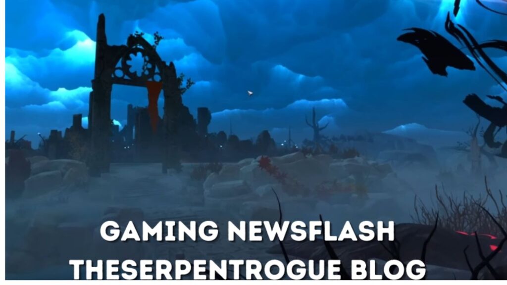 Gaming Newsflash: TheSerpentrogue Blog