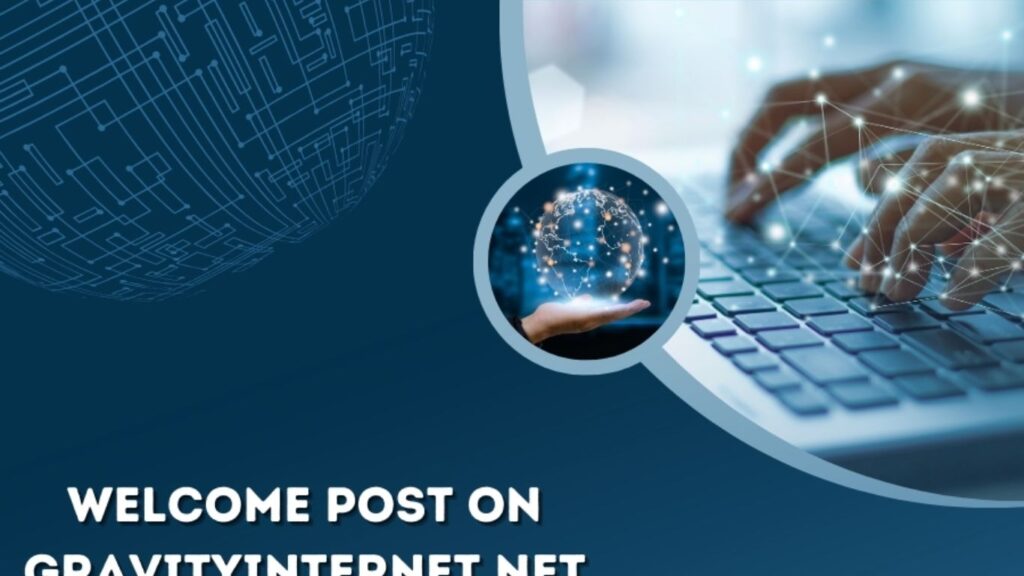 Welcome Post on Gravityinternet.net: