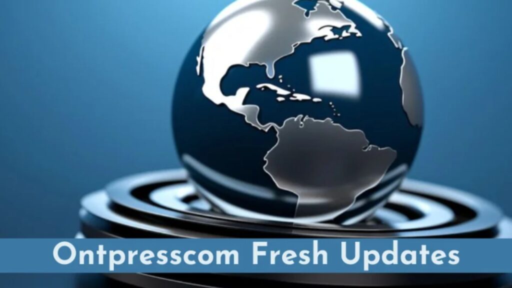 Ontpresscom General Updates: